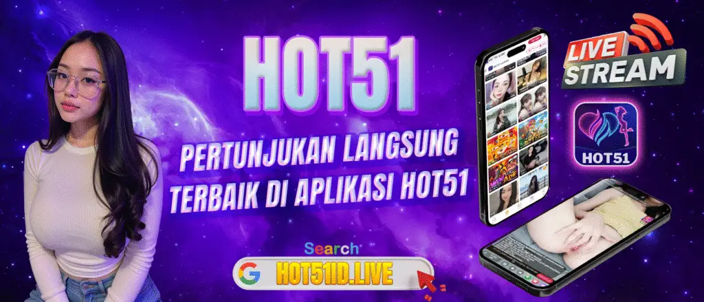 Hot51 Indonesia – Aplikasi Live Sexy Terpopuler!